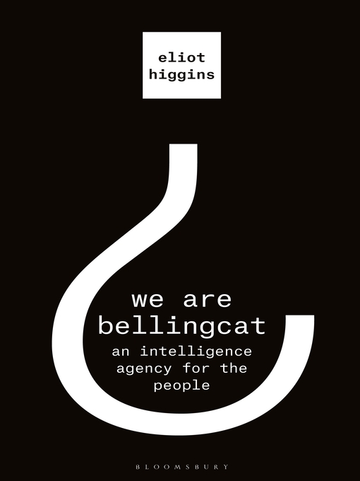 Title details for We Are Bellingcat by Eliot Higgins - Available